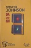 Da sau Nu - Spencer Johnson, Curtea Veche, Psihologie, 125 Pagini