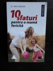 10 sfaturi pentru o mama fericita - Meg Meeker foto