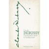 &Ouml;sszegy?jt&ouml;tt &iacute;r&aacute;sok &eacute;s besz&eacute;lget&eacute;sek - Claude Debussy