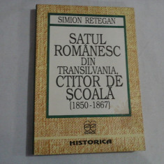 SATUL ROMANESC DIN TRANSILVANIA, CTITOR DE SCOALA (1850-1867) - SIMION RETEGAN