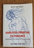 Sufletul pereche te cheamă - Russ Michael