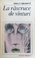 LA RASCRUCE DE VANTURI - Emily Bronte (editura Eminescu) foto