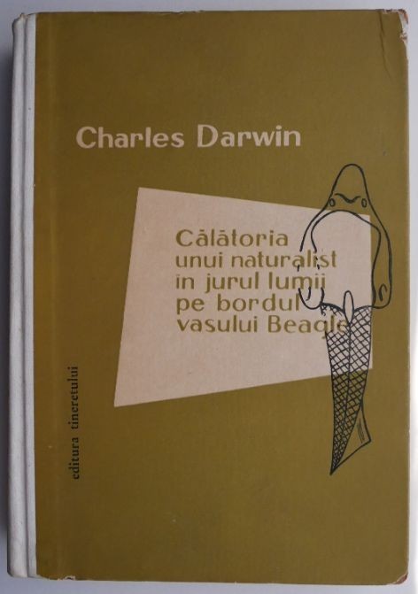 Calatoria unui naturalist in jurul lumii pe bordul vasului &quot;Beagle&quot; &ndash; Charles Darwin