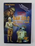 HAN SOLO PE STARS &#039;END , PRIMUL VOLUM AL TRILOGIEI HAN SOLO de BRIAN DALEY , 1998