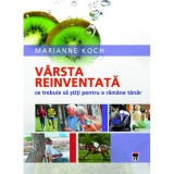 Cumpara ieftin Varsta reinventata - Marianne Koch