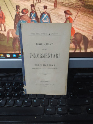 Regulament pentru &amp;Icirc;nmorm&amp;acirc;ntărial Urbei H&amp;acirc;rșova, București 1896, 086 foto