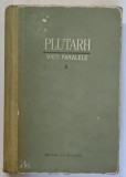 PLUTARH , VIETI PARALELE , VOLUMUL II , 1962 ( VEZI DESCRIERE )
