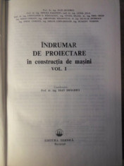 INDRUMAR DE PROIECTARE IN CONSTRUCTIA DE MASINI VOL. 1 - I. DRAGHICI SI COLAB. foto