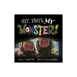 Hey, That's My Monster!