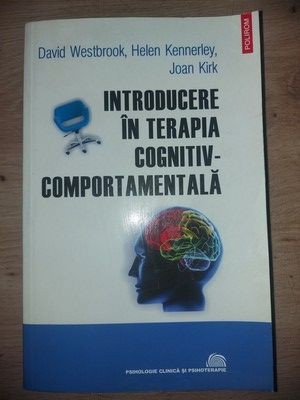 Introducere in terapia cognitiv-comportamentala- David Westbrook, Helen Kennerley