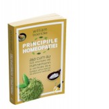 Principiile homeopatiei asa cum au fost enuntate de Hahnemann si verificate de-a lungul unui secol de practica medicala - Monica Medeleanu, William Bo