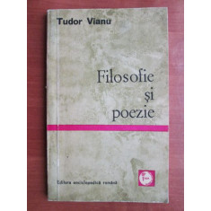 Tudor Vianu - Filosofie si poezie