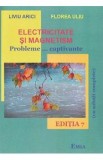 Electricitate si magnetism. Probleme... captivante - Florea Uliu, Liviu Arici