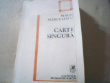 Sorin Marculescu - CARTE SINGURA { 1982 } / cu autograf, Alta editura