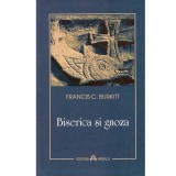 Francis C. Burkit - Biserica si gnoza - 132679