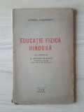 Jatindra Chakraborty - Educație fizică hindusă (pref. Grigore Benetato; Ed. Ram)