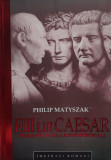 Fiii Lui Caesar - Philip Matyszak ,555887