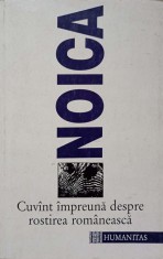 CUVANT IMPREUNA DESPRE ROSTIREA ROMANEASCA-NOICA-221738