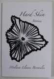 HARD SKIN , STORIES by MELISSA LLANES BROWNLEE , 2022