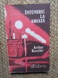 Intuneric la amiaza &ndash; Arthur Koestler