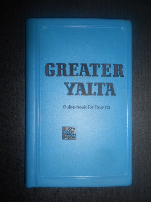 Mikhail Vagapov - Greater Yalta. Guidebook for tourists