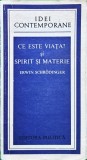 Ce este viata? Spirit si materie - 1980 - Erwin Schrodinger (@F73)