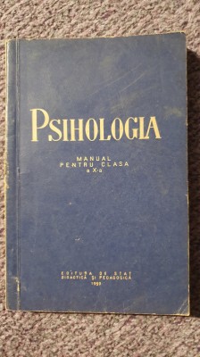Psihologia, manual clasa a X-a, 1959, 254 pag foto