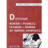 Dictionar roman-francez / francez-roman de termeni arhivistici
