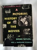 A PICTORIAL HISTORY OF THE MOVIES by DEEMS TAYLOR, 1950