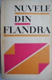 Cumpara ieftin Nuvele din Flandra - Carte Beletristica, Roman