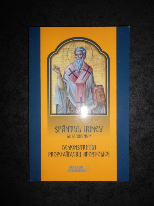 SFANTUL IRINEU DE LUGDUNUM - DEMONSTRATIA PROPOVADUIRII APOSTOLICE