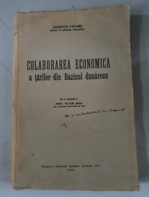 A. Tataru - Colaborarea economica a tarilor din Bazinul dunarean - Cluj - 1938 foto