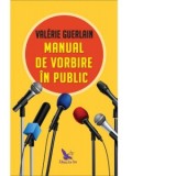 Manual de vorbire in public - Valerie Guerlain