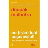 Eu ti-am luat cascavalul!/Depak Malhotra