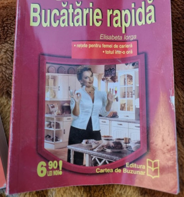 Bucatarie rapida - Elisabeta Iorga foto