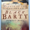 BLACK BARTY *Bartholomew Roberts, the Real Pirate of the Caribbean - Aubrey Burl