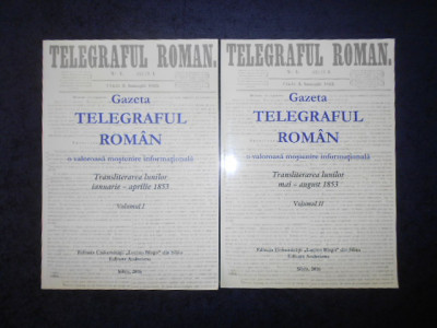 GAZETA TELEGRAFUL ROMAN. O VALOROASA MOSTENIRE INFORMATIONALA 2 volume (2016) foto