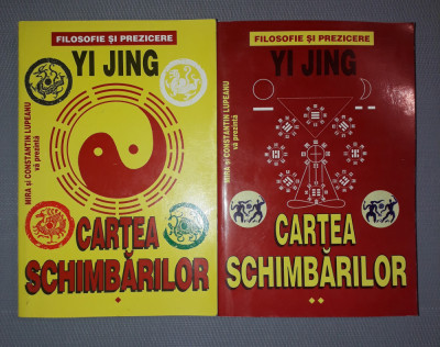 Yi Jing * Cartea schimbarilor (vol. 1-2, traducere Mira si Constantin Lupeanu) foto