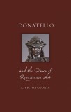 Donatello and the Dawn of Renaissance Art | A. Victor Coonin, 2020