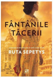 F&acirc;nt&acirc;nile tăcerii - Paperback brosat - Ruta Sepetys - Epica Publishing, 2020