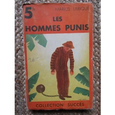 Les hommes punis - Larique Marius