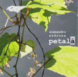 CD Folk: Alexandru Andries - Petala ( 2009, original, stare foarte buna )