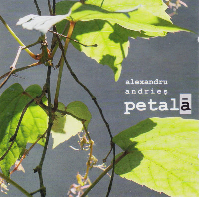 CD Folk: Alexandru Andries - Petala ( 2009, original, stare foarte buna ) foto