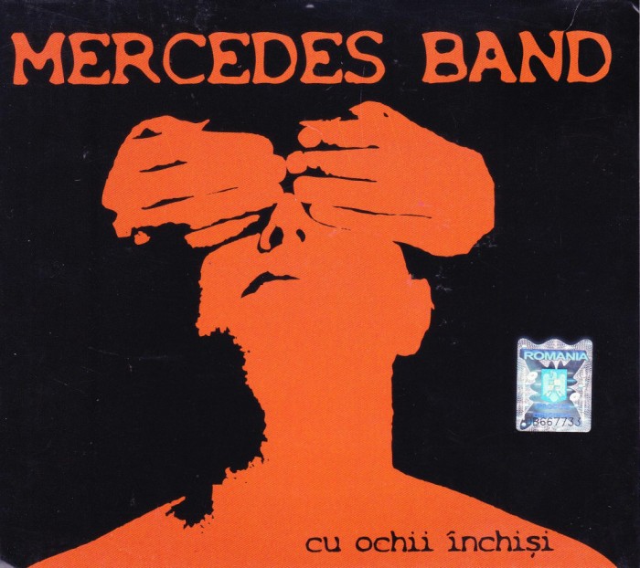 CD Rock: Mercedes Band - Cu ochii inchisi ( original, stare foarte buna )