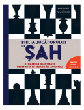 Biblia jucătorului de șah - Hardcover - Al Lawrence - Didactica Publishing House
