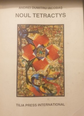 Andrei Dumitru Iacobas - Noul Tetractys foto