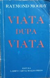 Viata Dupa Viata - Raymond Moody - Larry Cart &amp; Moldo Press, 1996, Romana, Filosofie, Stare Buna