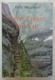 VOTRE CHEMIN DE VIE par DAN MILLMAN , 2001