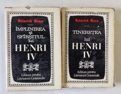 TINERETEA LUI HENRI IV SI IMPLINIREA SI SFARSITUL LUI HENRI IV de HEINRICH MANN, VOL I-II , 1968 foto