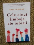 Cele cinci limbaje ale iubirii. Ed. 6 - Gary Chapman